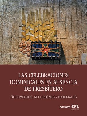cover image of Las Celebraciones Dominicales en ausencia de presbítero